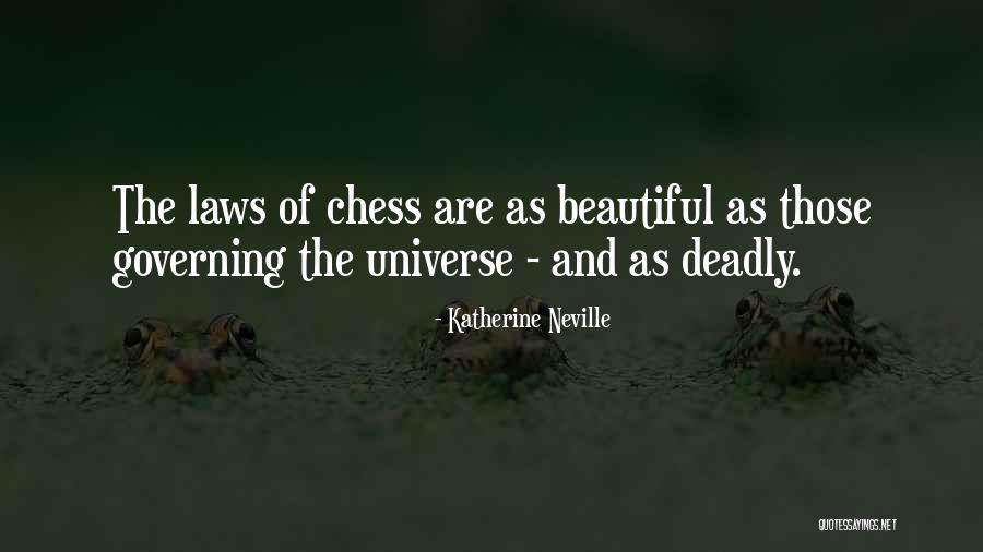 Beautiful Deadly Quotes By Katherine Neville Beautiful Deadly Quotes By Katherine Neville