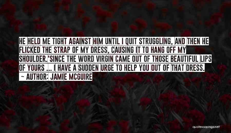 Beautiful Disaster Abby Abernathy Quotes By Jamie McGuire