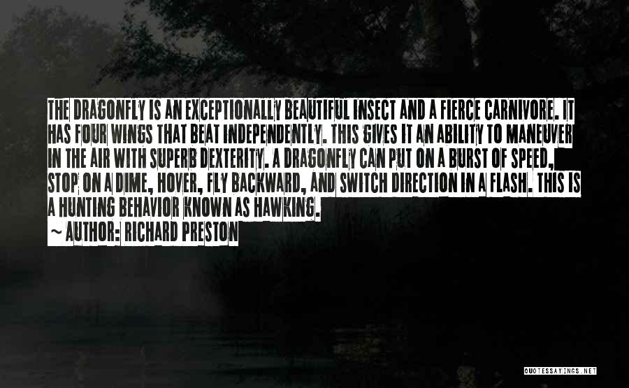 Beautiful Dragonfly Quotes By Richard Preston