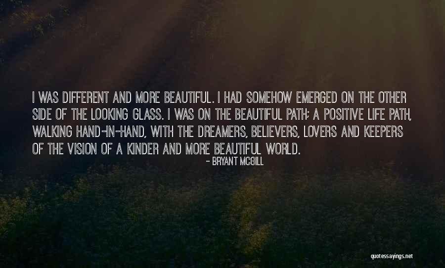 Beautiful Dreamers Quotes By Bryant McGill