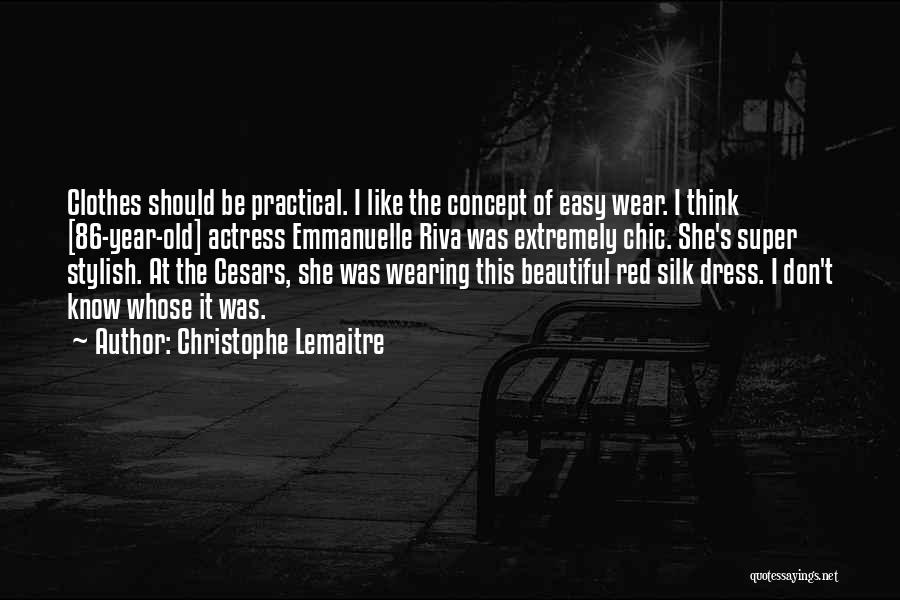 Beautiful Dress Quotes By Christophe Lemaitre