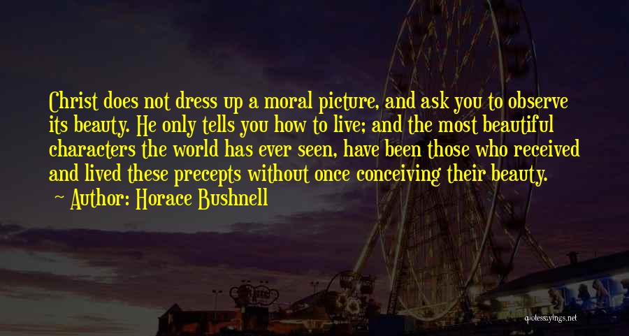 Beautiful Dress Quotes By Horace Bushnell