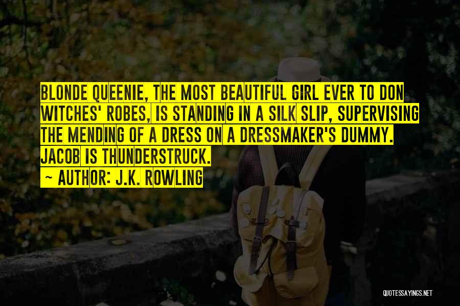 Beautiful Dress Quotes By J.K. Rowling