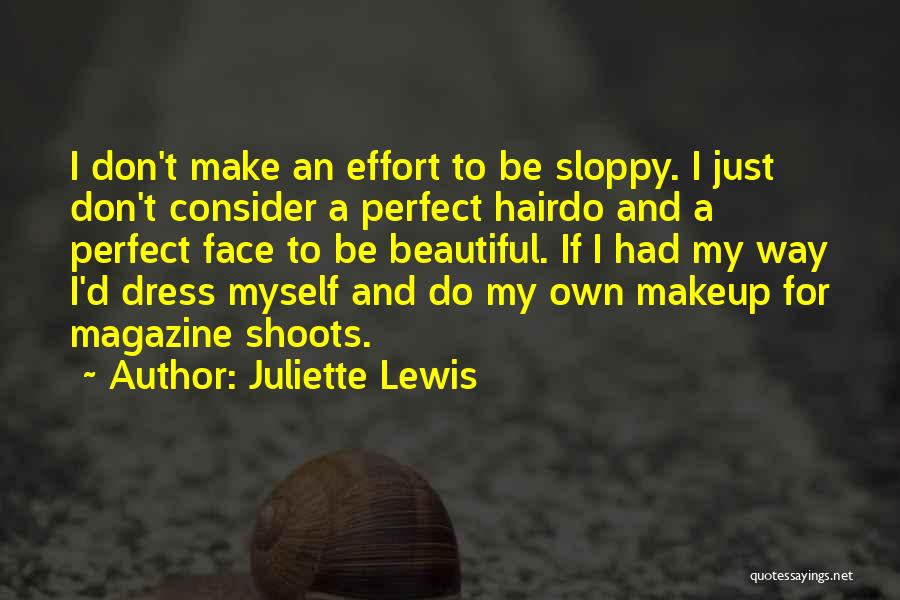 Beautiful Dress Quotes By Juliette Lewis