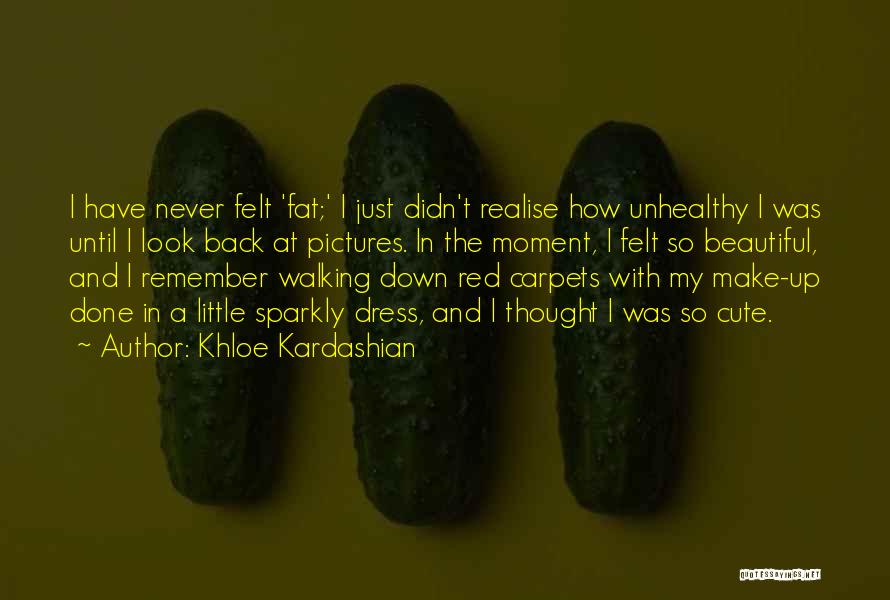 Beautiful Dress Quotes By Khloe Kardashian