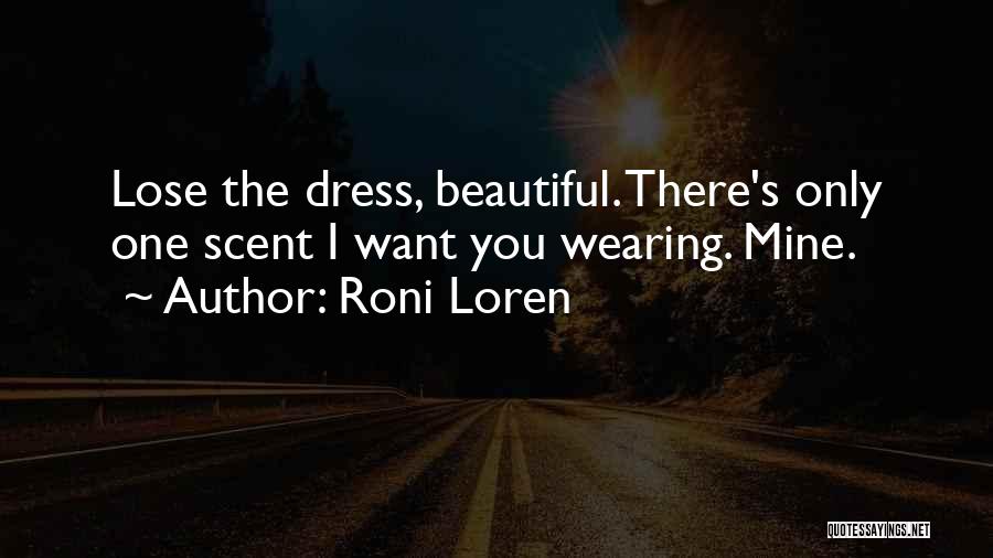 Beautiful Dress Quotes By Roni Loren