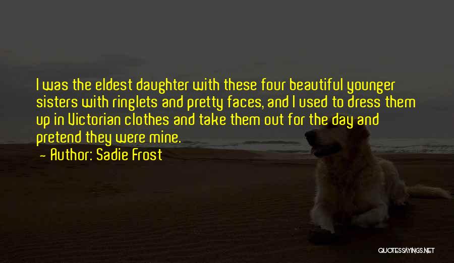 Beautiful Dress Quotes By Sadie Frost