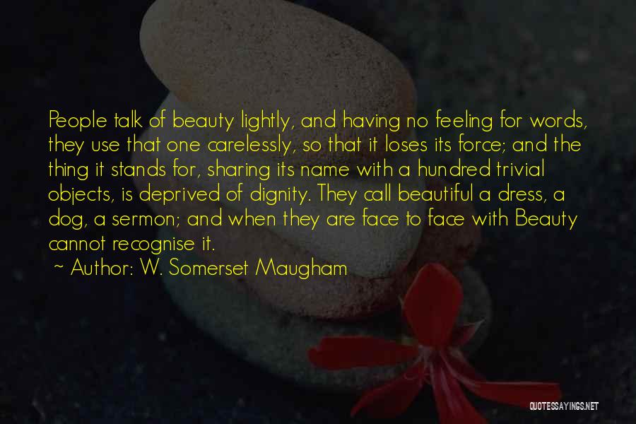 Beautiful Dress Quotes By W. Somerset Maugham