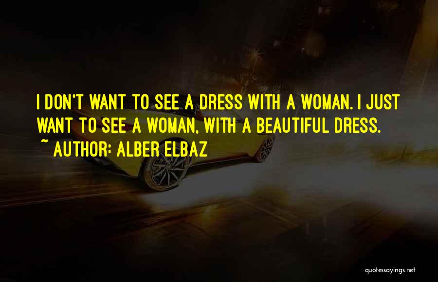 Beautiful Dresses Quotes By Alber Elbaz