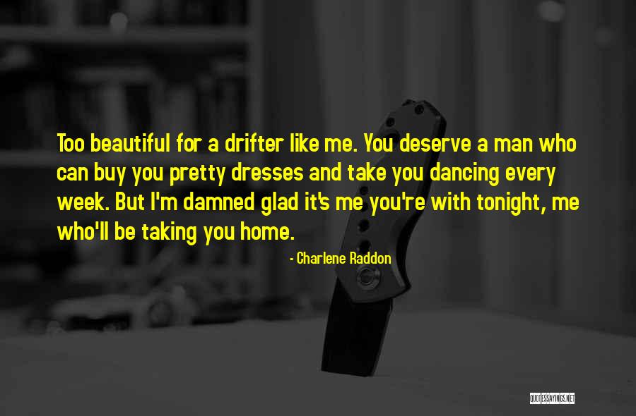 Beautiful Dresses Quotes By Charlene Raddon Beautiful Dresses Quotes By Charlene Raddon