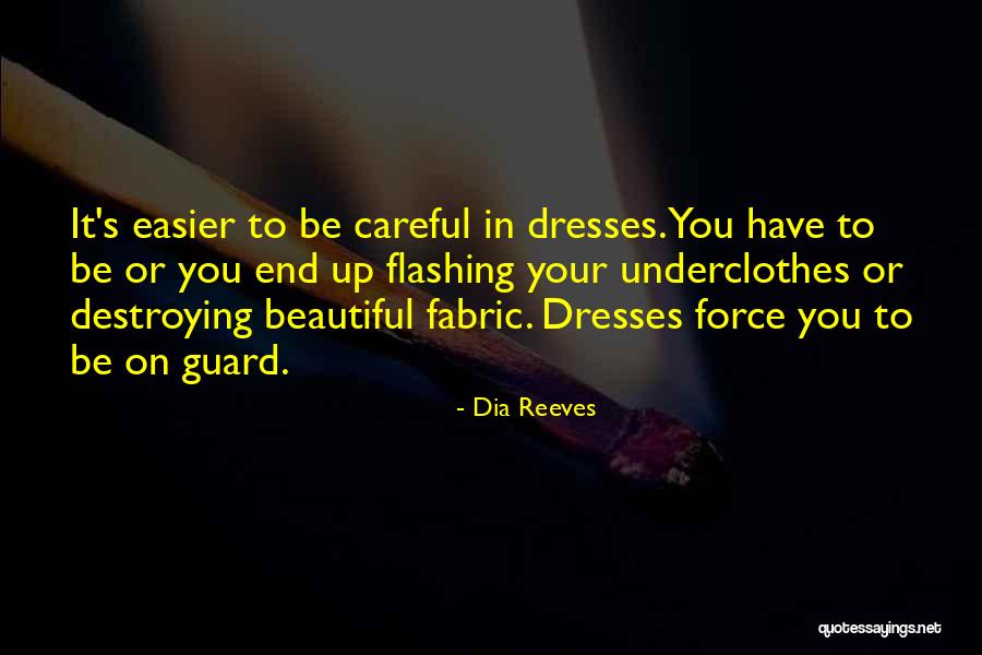 Beautiful Dresses Quotes By Dia Reeves