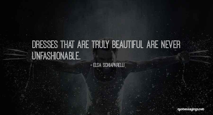 Beautiful Dresses Quotes By Elsa Schiaparelli