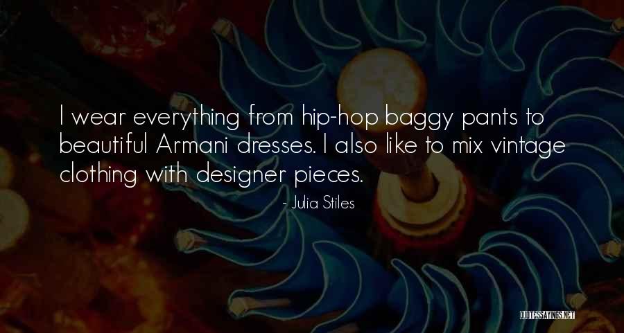 Beautiful Dresses Quotes By Julia Stiles Beautiful Dresses Quotes By Julia Stiles