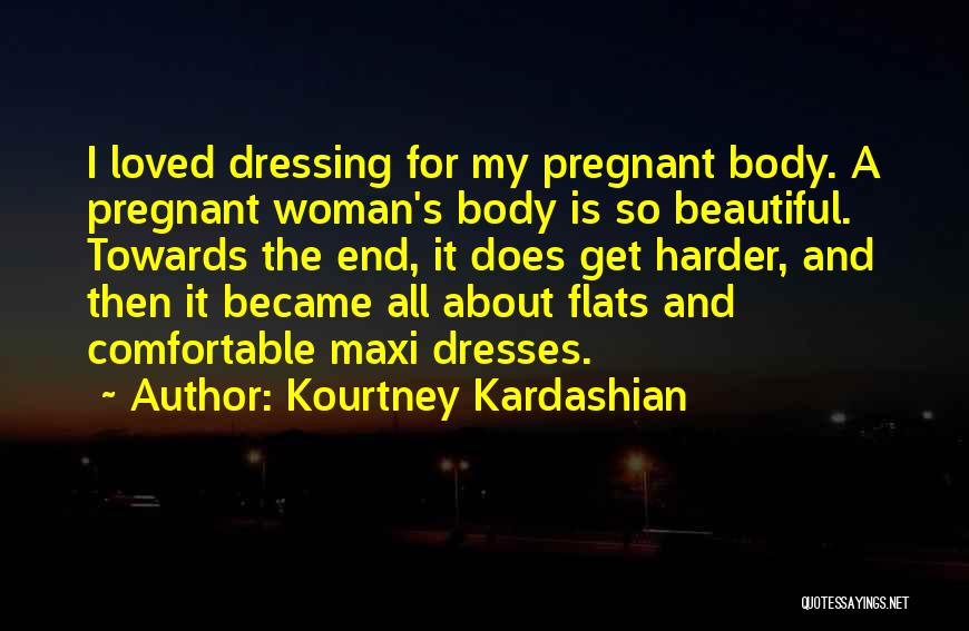 Beautiful Dresses Quotes By Kourtney Kardashian