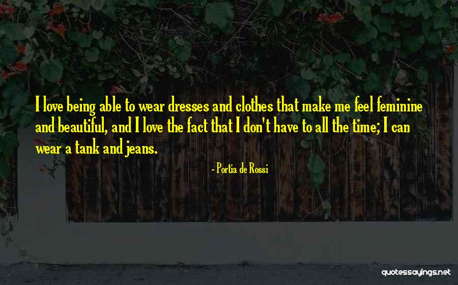 Beautiful Dresses Quotes By Portia De Rossi Beautiful Dresses Quotes By Portia De Rossi