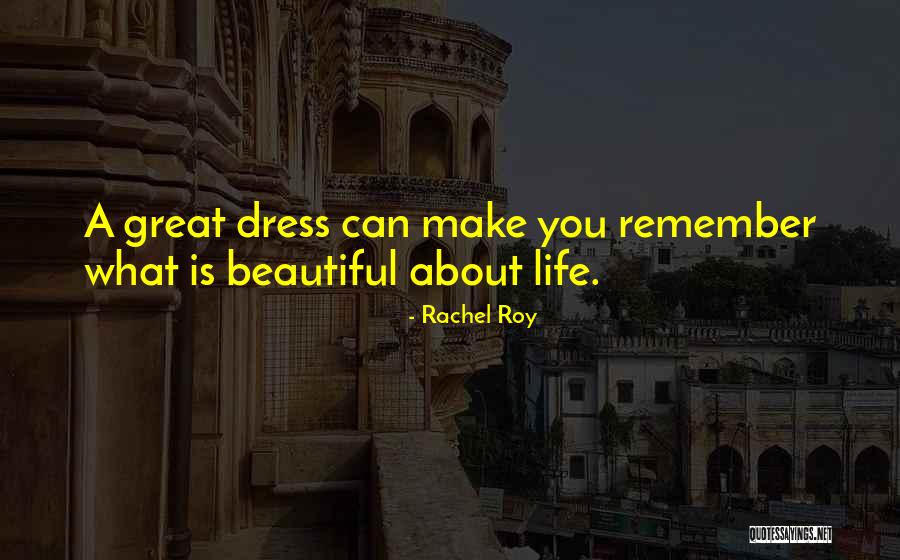 Beautiful Dresses Quotes By Rachel Roy