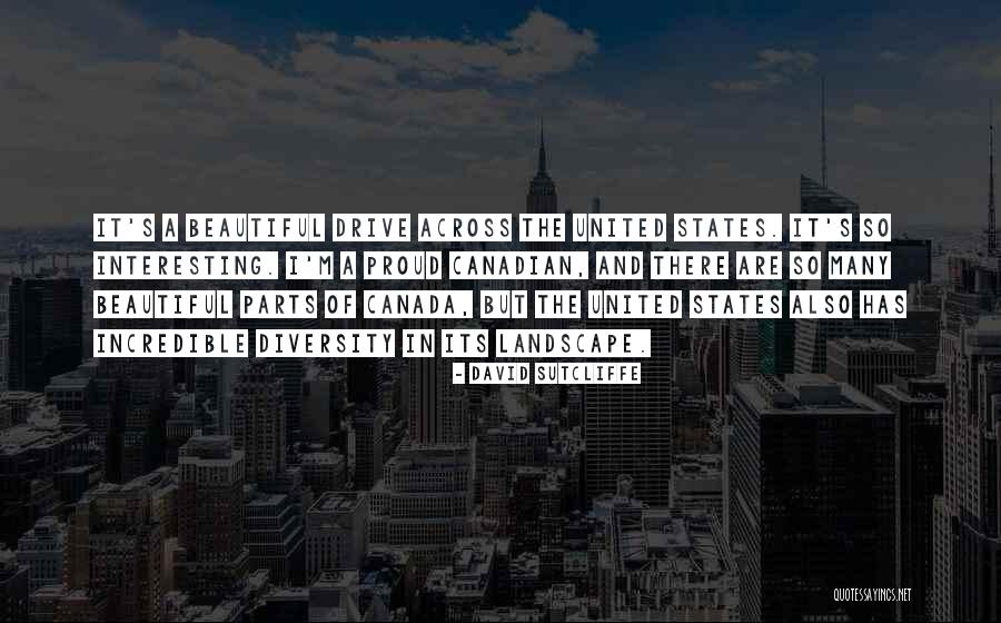 Beautiful Drive Quotes By David Sutcliffe Beautiful Drive Quotes By David Sutcliffe