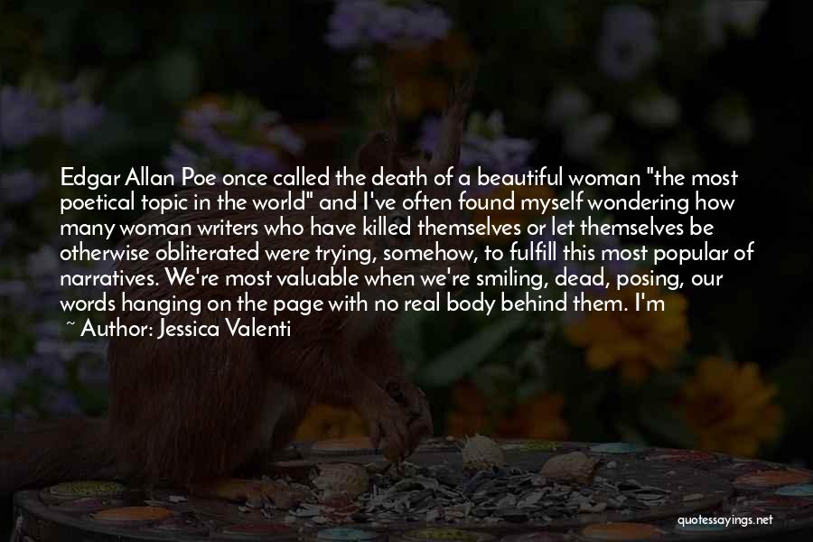 Beautiful Edgar Allan Poe Quotes By Jessica Valenti