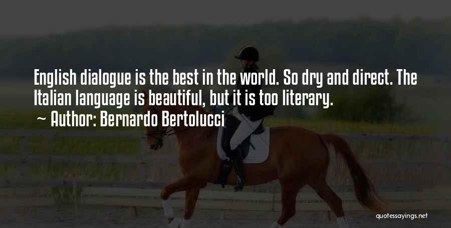 Beautiful English Quotes By Bernardo Bertolucci