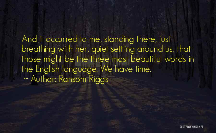 Beautiful English Quotes By Ransom Riggs