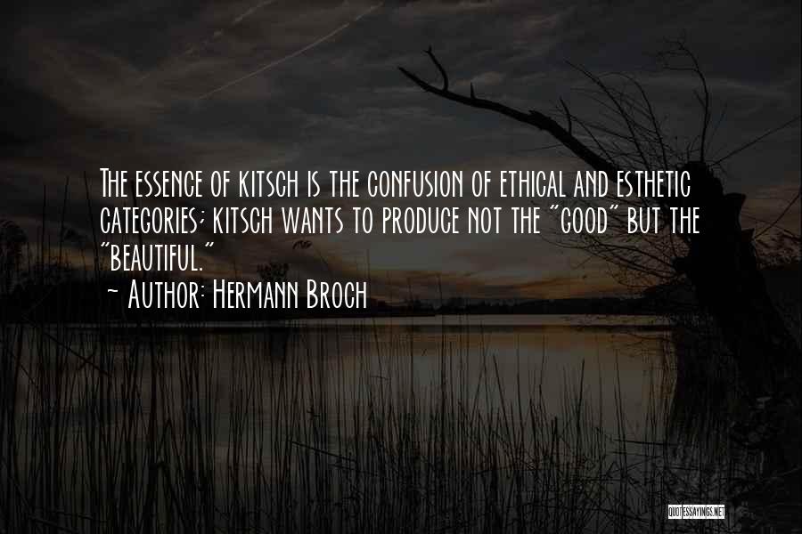 Beautiful Essence Quotes By Hermann Broch