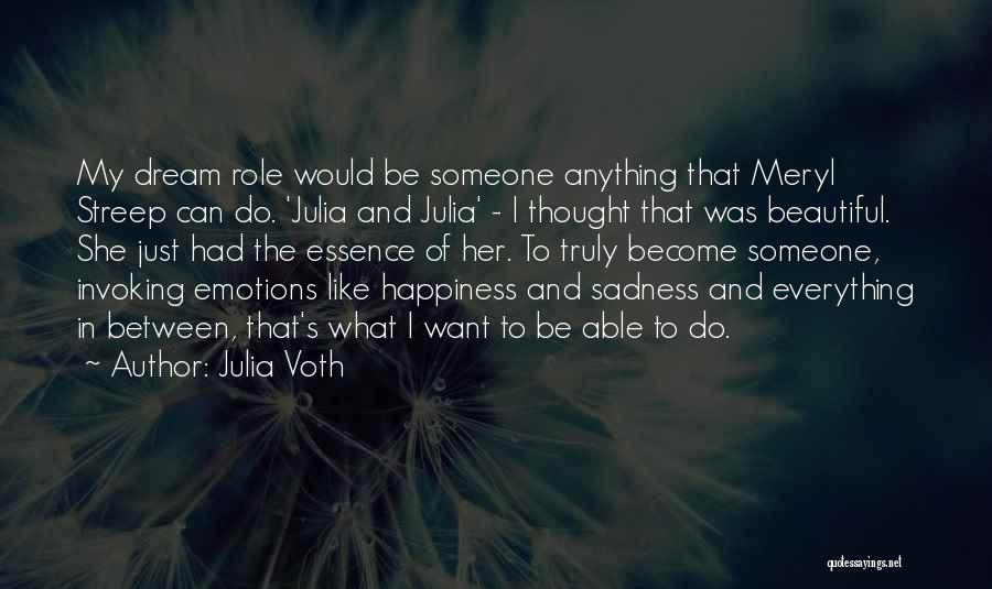 Beautiful Essence Quotes By Julia Voth