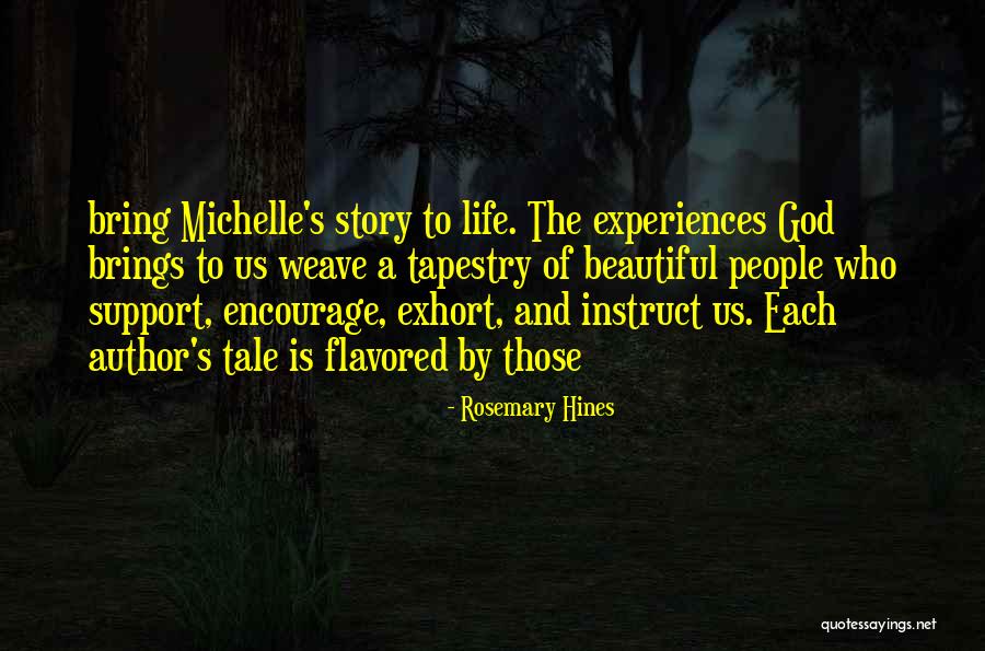 Beautiful Experiences Quotes By Rosemary Hines Beautiful Experiences Quotes By Rosemary Hines