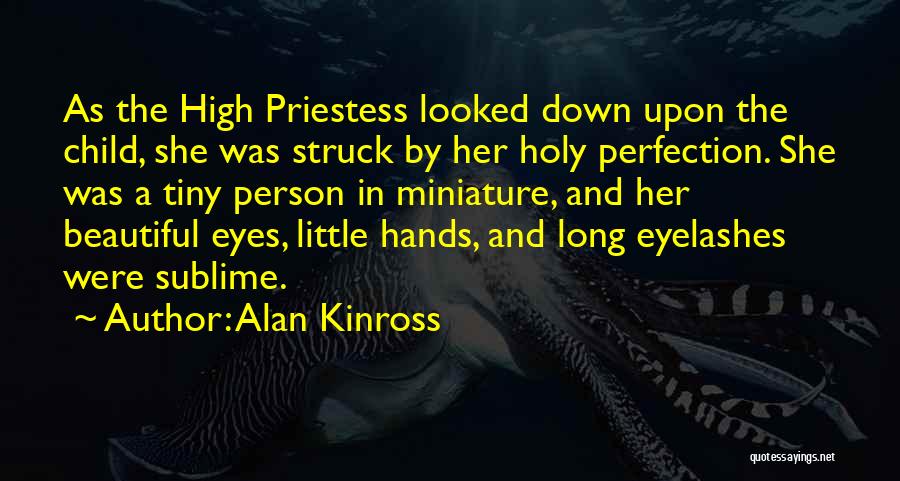Beautiful Eyelashes Quotes By Alan Kinross