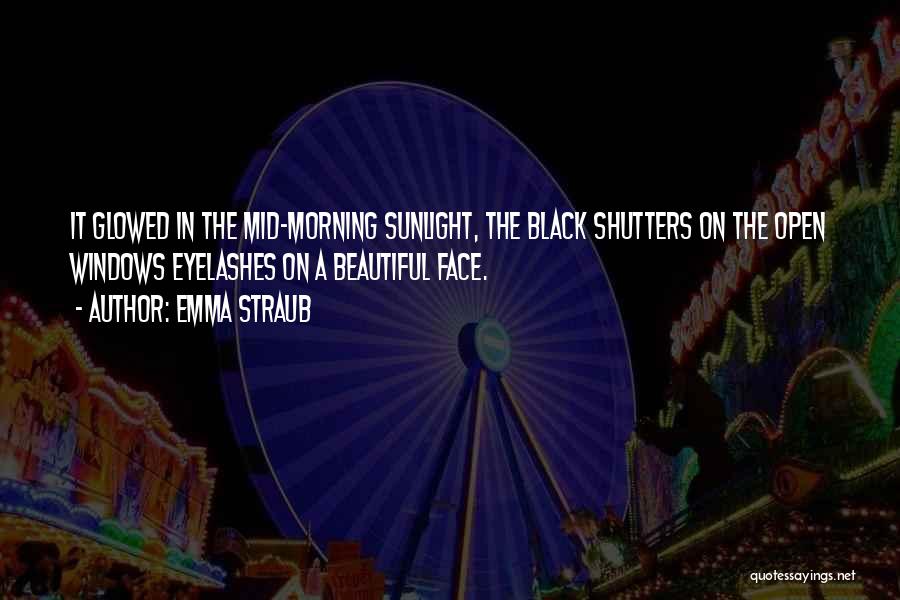 Beautiful Eyelashes Quotes By Emma Straub