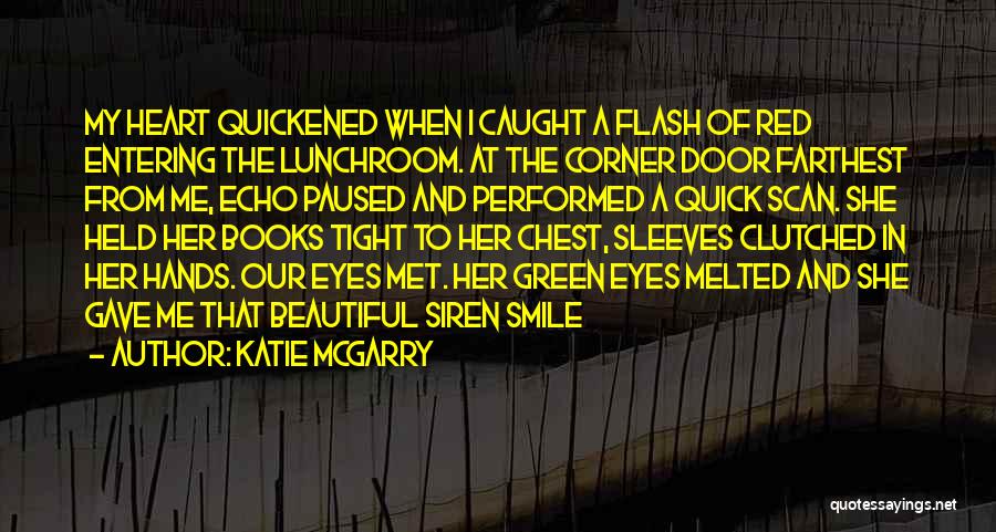 Beautiful Eyes And Smile Quotes By Katie McGarry