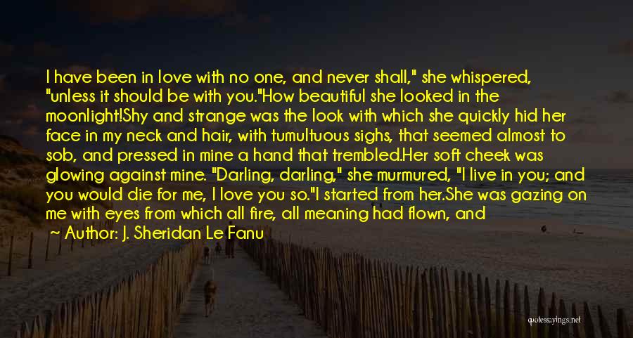 Beautiful Eyes Love Quotes By J. Sheridan Le Fanu