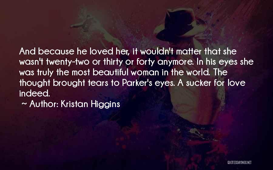 Beautiful Eyes Love Quotes By Kristan Higgins