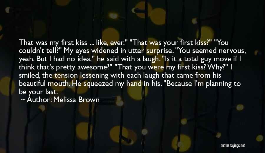 Beautiful Eyes Love Quotes By Melissa Brown