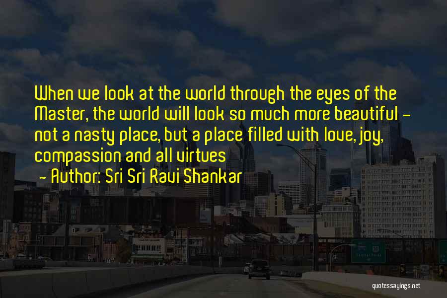 Beautiful Eyes Love Quotes By Sri Sri Ravi Shankar