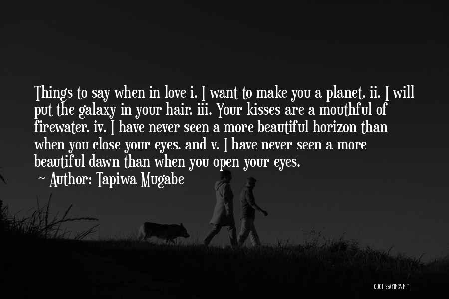 Beautiful Eyes Love Quotes By Tapiwa Mugabe
