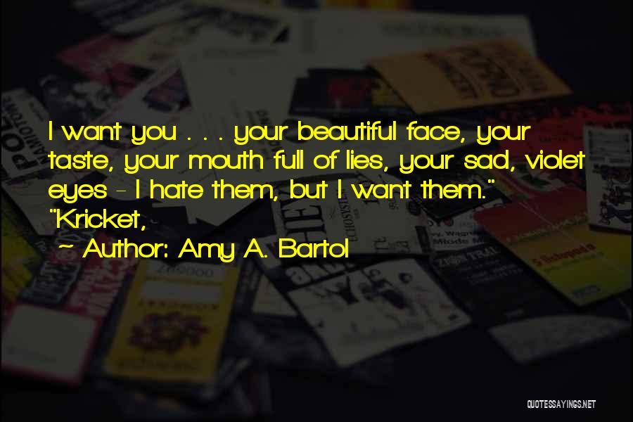 Beautiful Eyes Quotes By Amy A. Bartol