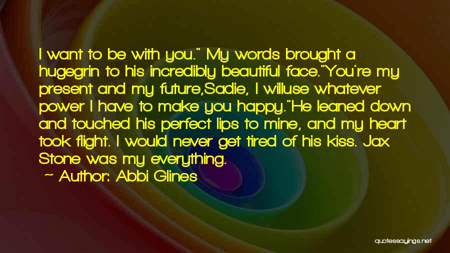 Beautiful Face And Heart Quotes By Abbi Glines