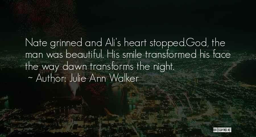 Beautiful Face And Heart Quotes By Julie Ann Walker