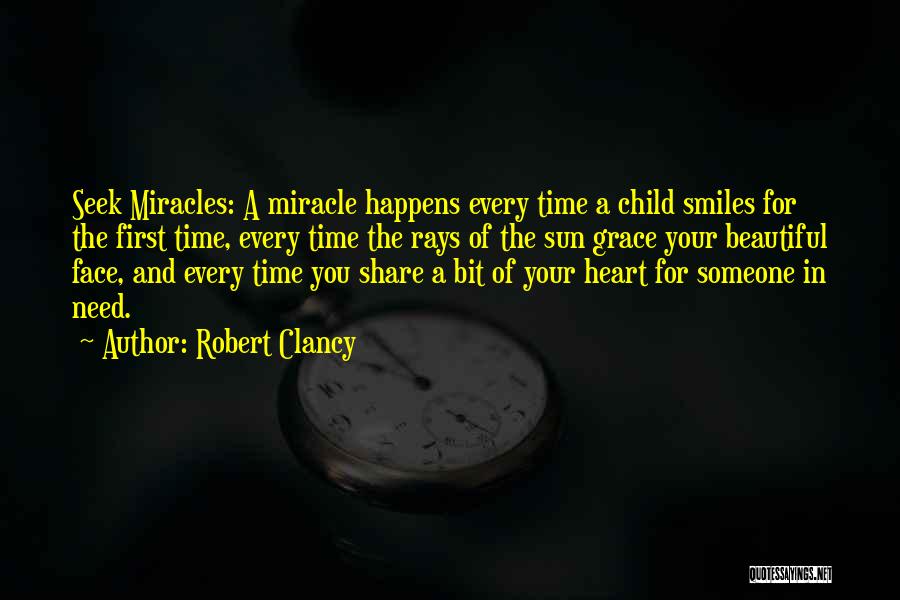 Beautiful Face And Heart Quotes By Robert Clancy