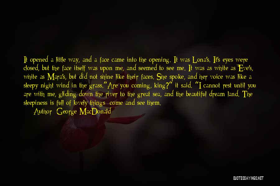 Beautiful Faces Quotes By George MacDonald