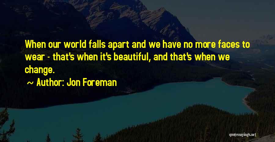 Beautiful Faces Quotes By Jon Foreman