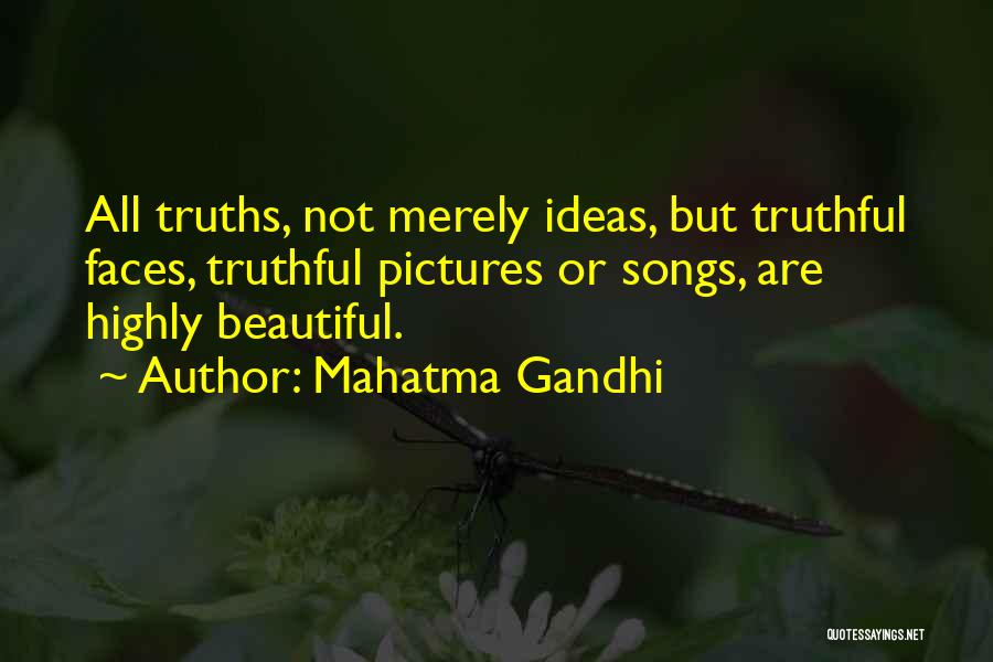 Beautiful Faces Quotes By Mahatma Gandhi