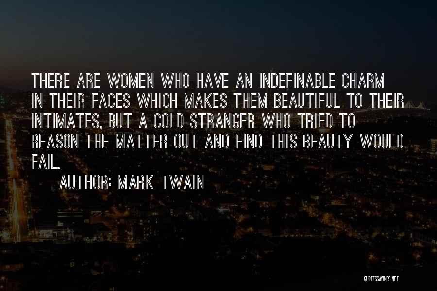 Beautiful Faces Quotes By Mark Twain