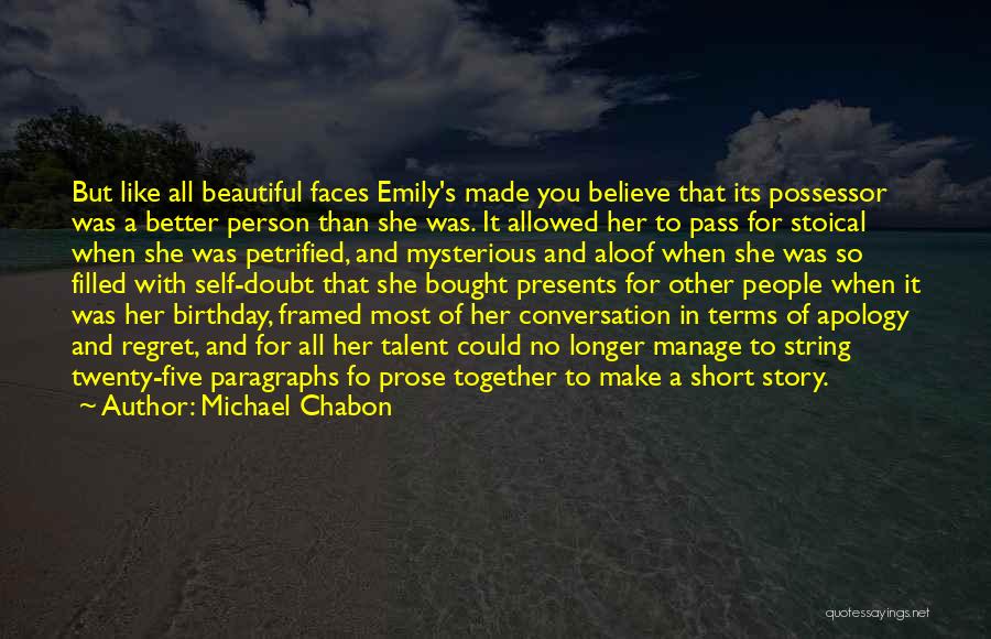 Beautiful Faces Quotes By Michael Chabon