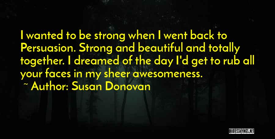 Beautiful Faces Quotes By Susan Donovan