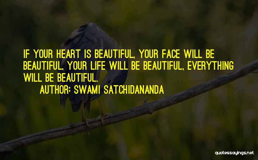 Beautiful Faces Quotes By Swami Satchidananda