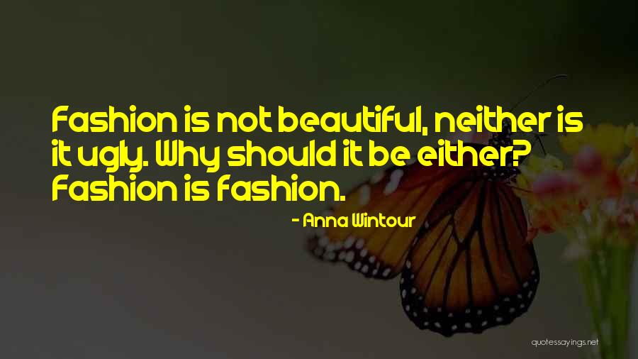 Beautiful Fashion Quotes By Anna Wintour