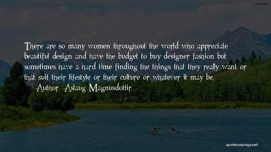 Beautiful Fashion Quotes By Aslaug Magnusdottir