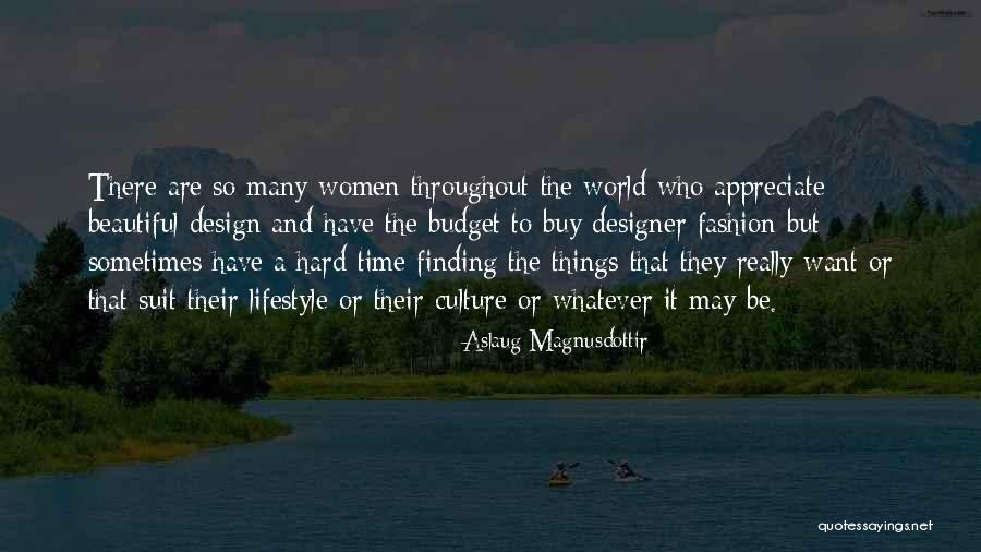 Beautiful Fashion Quotes By Aslaug Magnusdottir Beautiful Fashion Quotes By Aslaug Magnusdottir