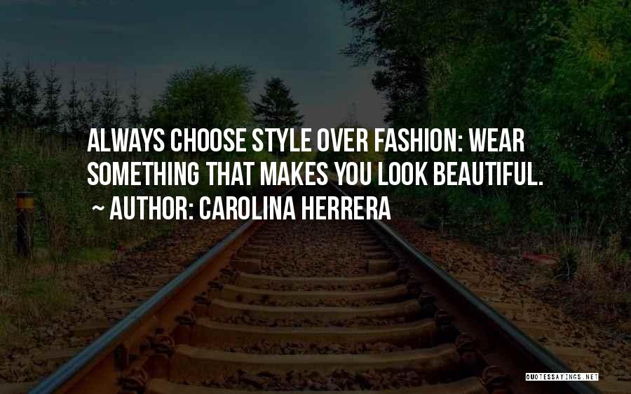 Beautiful Fashion Quotes By Carolina Herrera